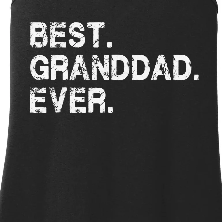 Best Granddad Ever Funny Birthday Fathers Day for Grand dad Ladies Essential Tank