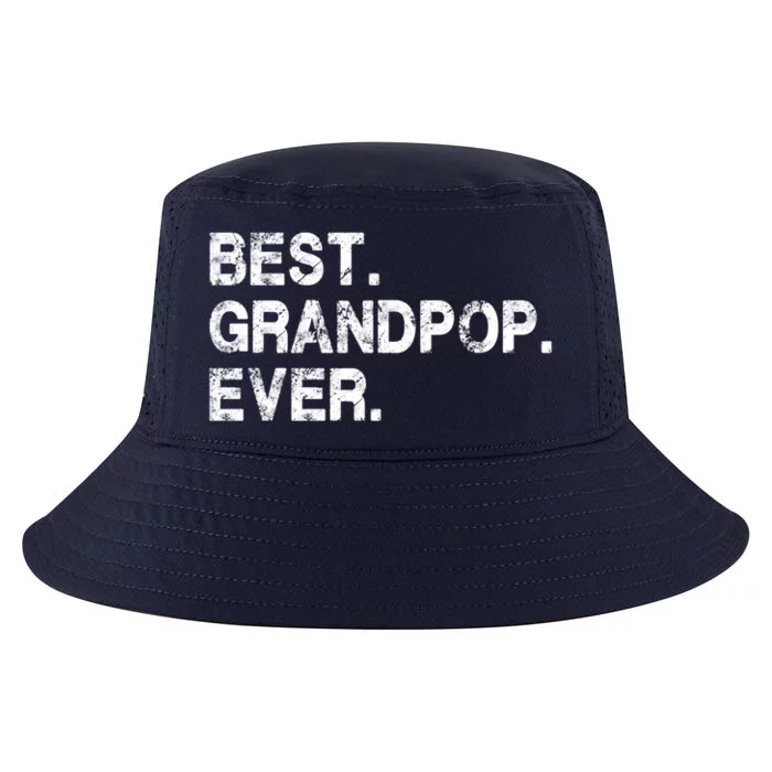 Best Grandpop Ever Funny Birthday Fathers Day For Grandpop Gift Cool Comfort Performance Bucket Hat