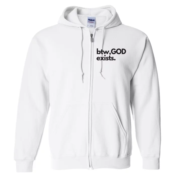 BTW GOD EXISTS CHRISTIAN BOLD DESIGN Full Zip Hoodie