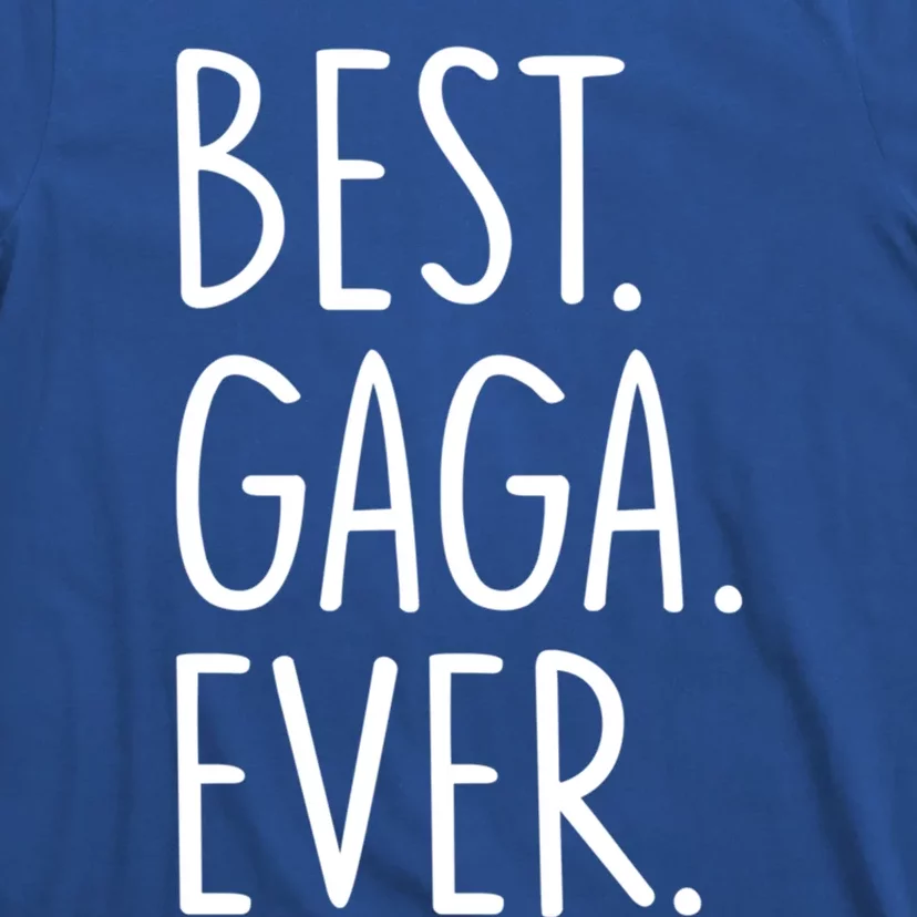 Best Gaga Ever Gift T-Shirt