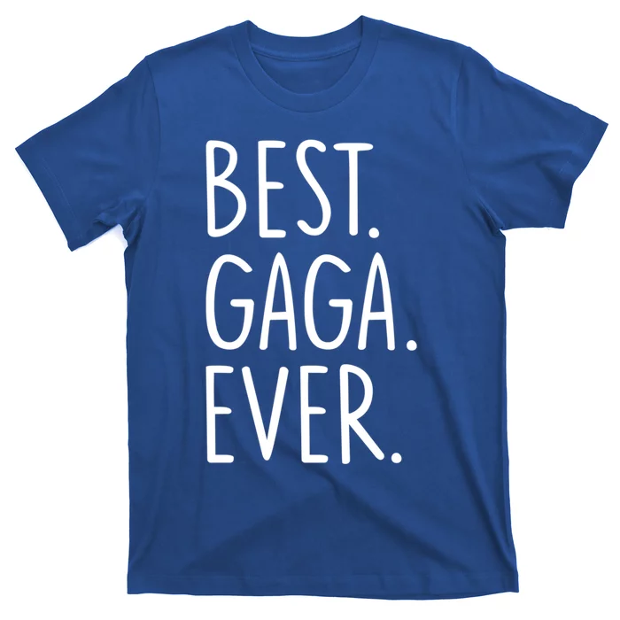 Best Gaga Ever Gift T-Shirt