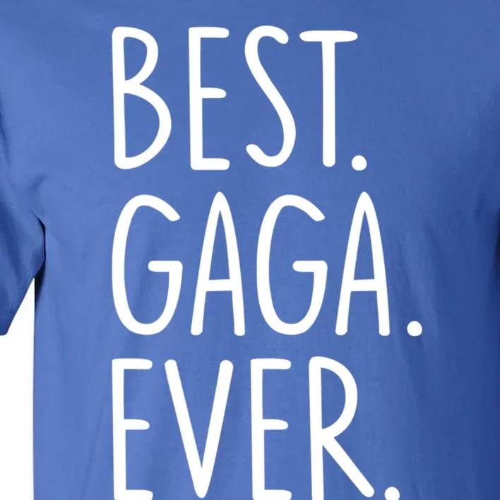 Best Gaga Ever Gift Tall T-Shirt