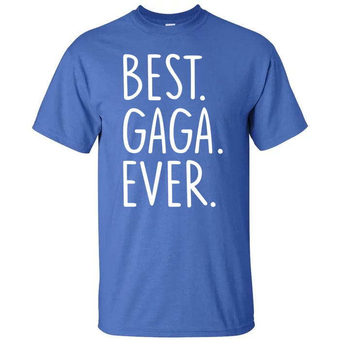 Best Gaga Ever Gift Tall T-Shirt