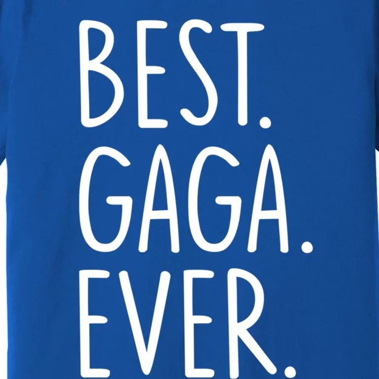 Best Gaga Ever Gift Premium T-Shirt