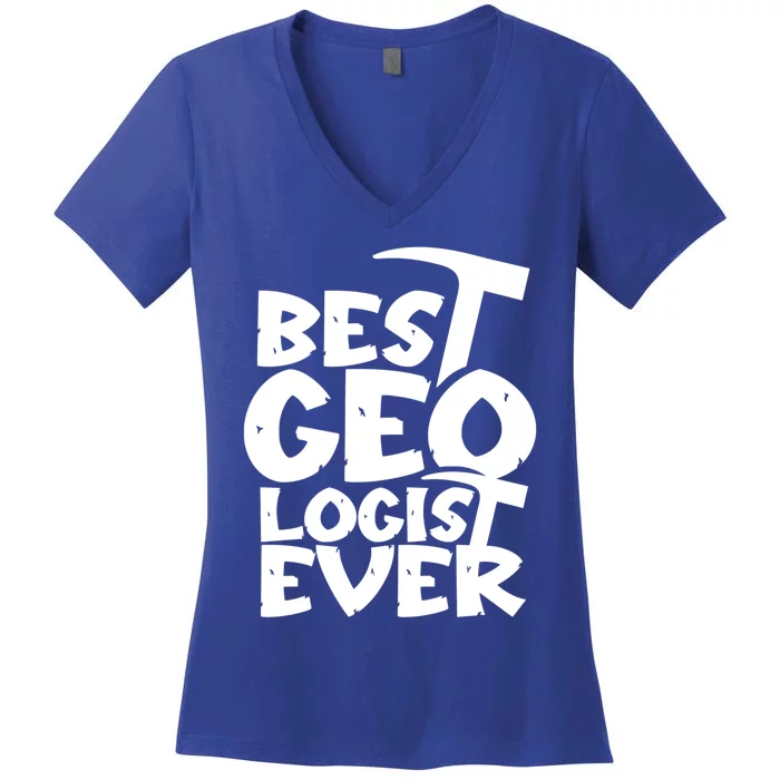 Best Geologist Ever Job Stone Geology Student Meaningful Gift Women's V-Neck T-Shirt