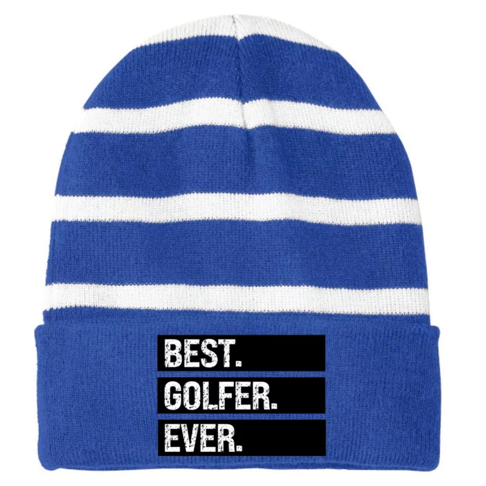 Best Golfer Ever Greatest Golfer Golfing Husband Golf Dad Gift Striped Beanie with Solid Band