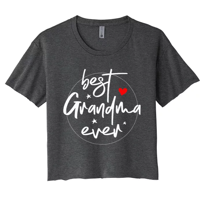 Best Grandma Ever Grandma Women's Crop Top Tee