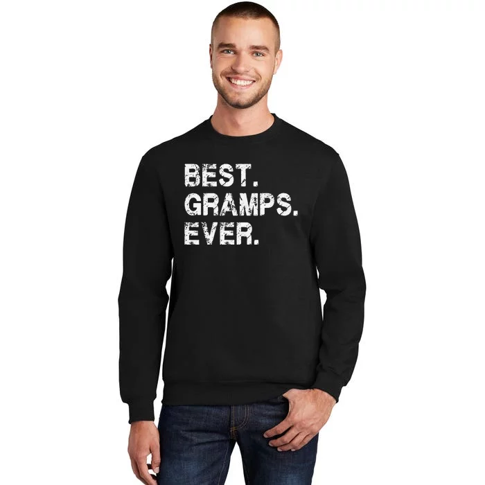 Best Gramps Ever Funny Birthday Fathers Day for Gramps Sweatshirt