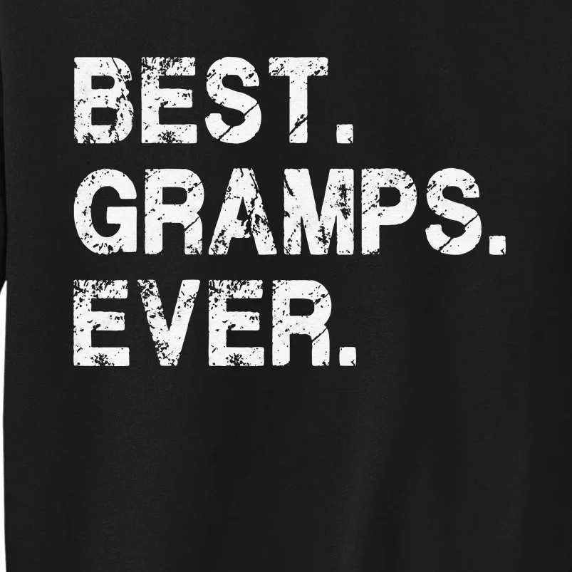 Best Gramps Ever Funny Birthday Fathers Day for Gramps Sweatshirt