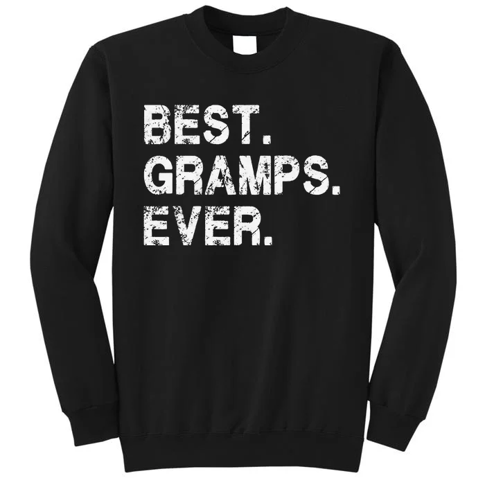 Best Gramps Ever Funny Birthday Fathers Day for Gramps Sweatshirt