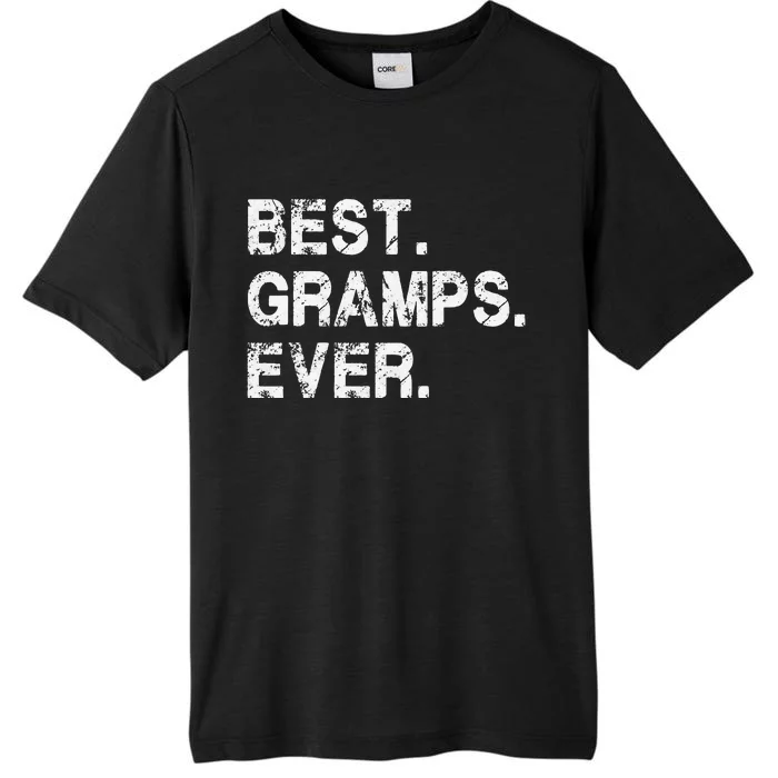 Best Gramps Ever Funny Birthday Fathers Day for Gramps ChromaSoft Performance T-Shirt