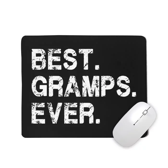 Best Gramps Ever Funny Birthday Fathers Day for Gramps Mousepad