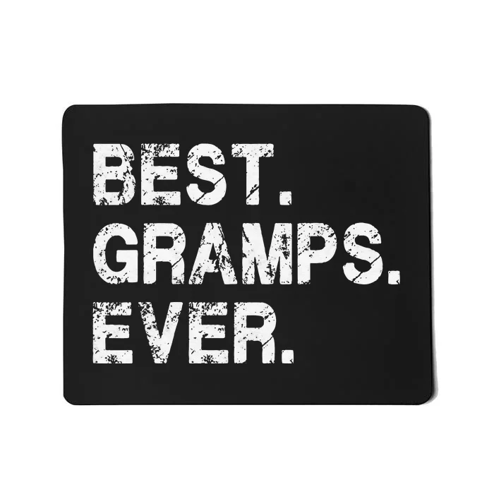 Best Gramps Ever Funny Birthday Fathers Day for Gramps Mousepad