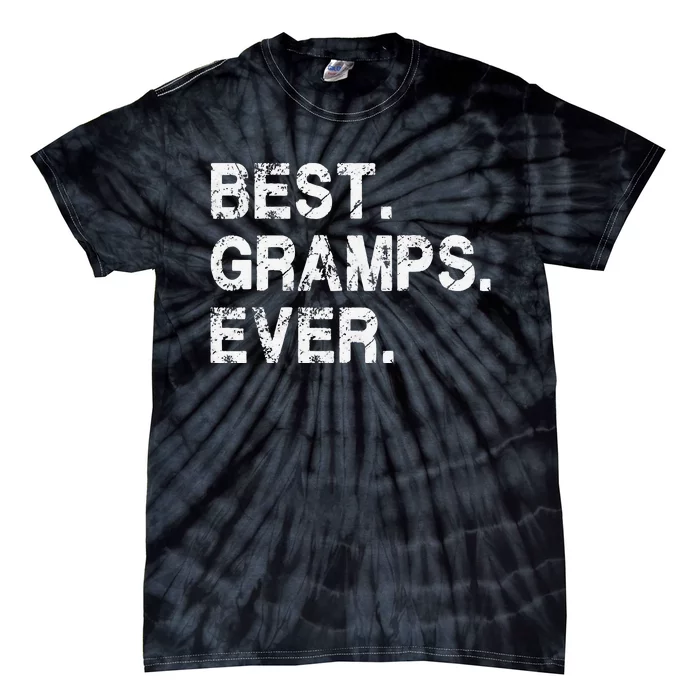 Best Gramps Ever Funny Birthday Fathers Day for Gramps Tie-Dye T-Shirt