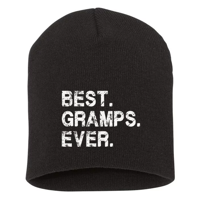 Best Gramps Ever Funny Birthday Fathers Day for Gramps Short Acrylic Beanie