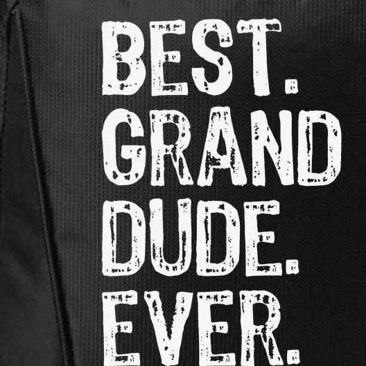 Best GrandDude Ever Cool Funny GrandDude City Backpack