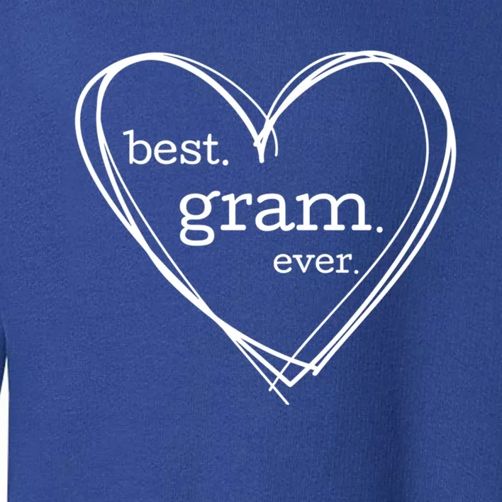 Best Gram Ever Gift (National Grandparents Day) Toddler Sweatshirt