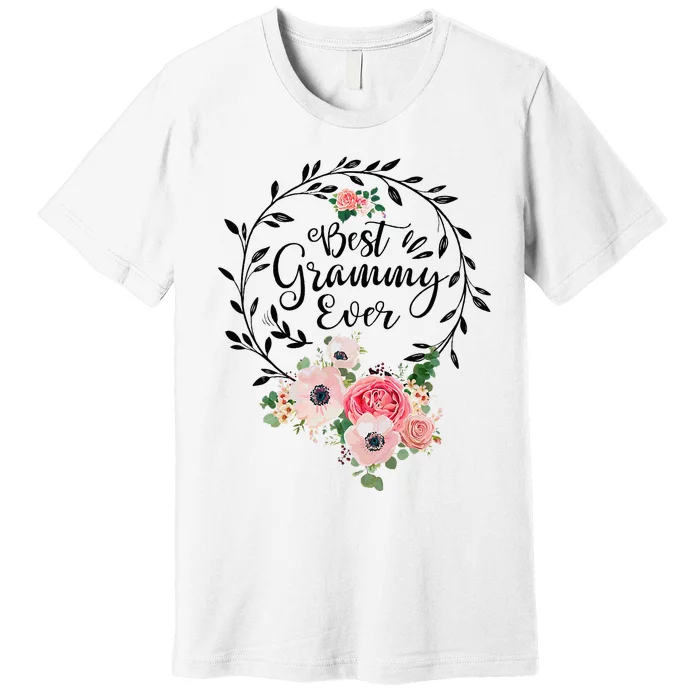 Best Grammy Ever  Flower Decor Grandma Premium T-Shirt