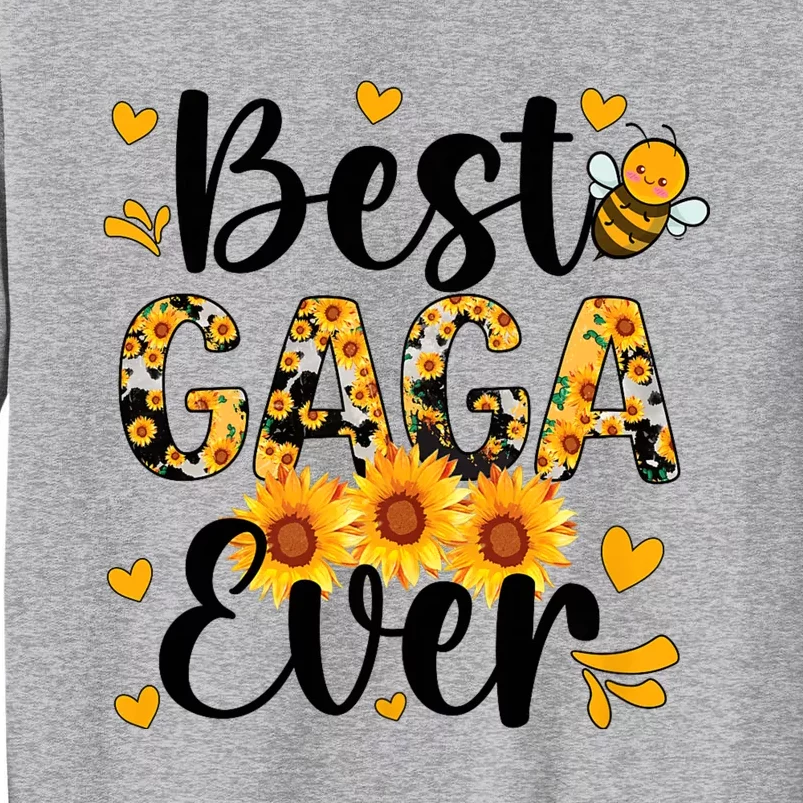 Best Gaga Ever Gaga Grandma Gaga Grandmother MotherS Day Tall Sweatshirt