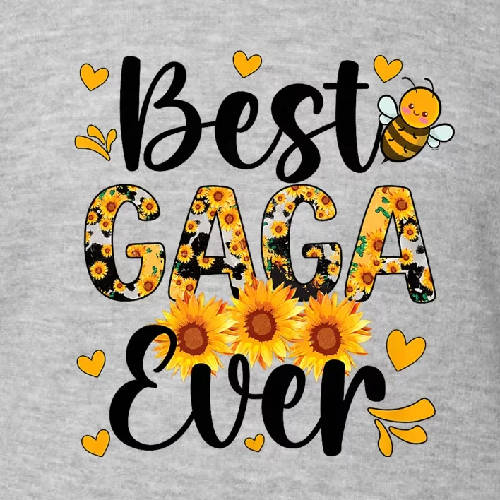 Best Gaga Ever Gaga Grandma Gaga Grandmother MotherS Day Toddler Sweatshirt