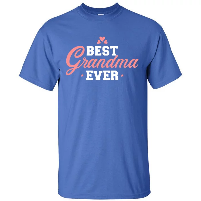 Best Grandma Ever Funny Gift Tall T-Shirt