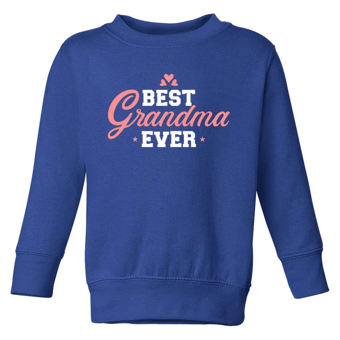 Best Grandma Ever Funny Gift Toddler Sweatshirt