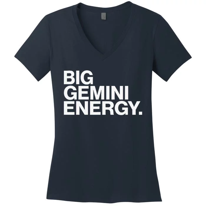 Big Gemini Energy Zodiac Sign Birthday Women's V-Neck T-Shirt