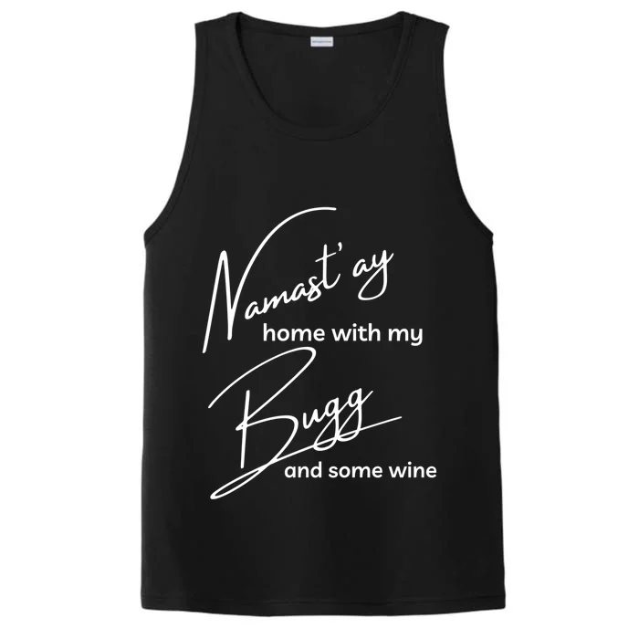 Bugg Gift Funny Nama'stay For Yoga And Dog Lovers Gift Performance Tank