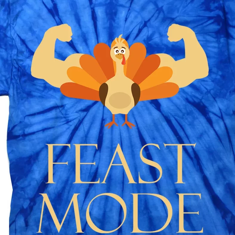 Best Gift For Thanksgiving Day Outfit Feast Mode Gift Tie-Dye T-Shirt