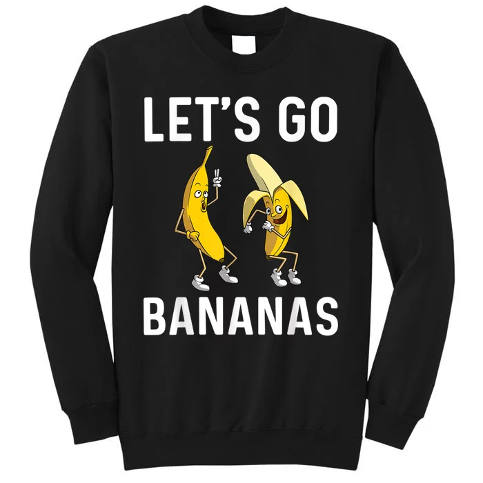 Banana Gift For Men Women Boy Girl Kids Banana Fruit Lover Tall Sweatshirt