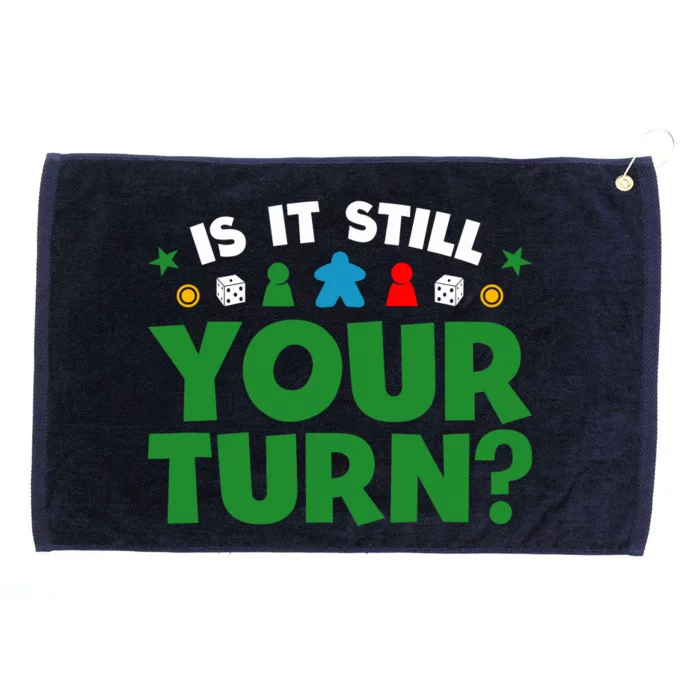 Board Game Funny Game Night Is It Still Your Turn? Grommeted Golf Towel