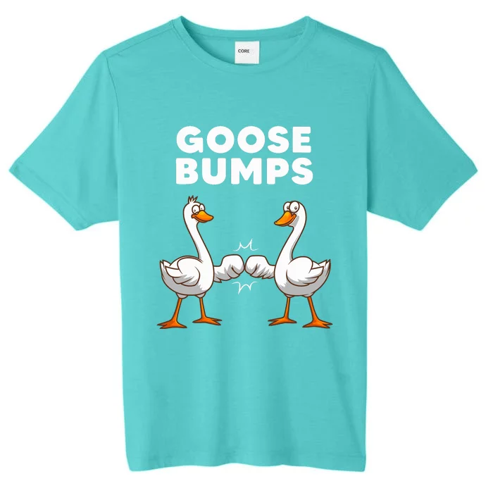 Best Goose For Goose Bumps Waterfowl Animal Pun ChromaSoft Performance T-Shirt