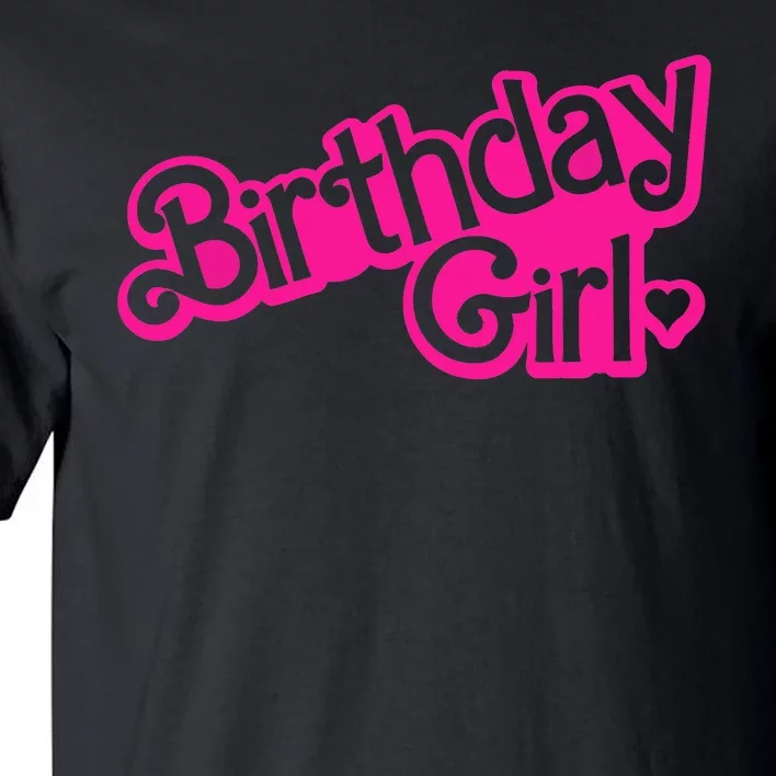 Birthday Girl Funny Birthday Tall T-Shirt