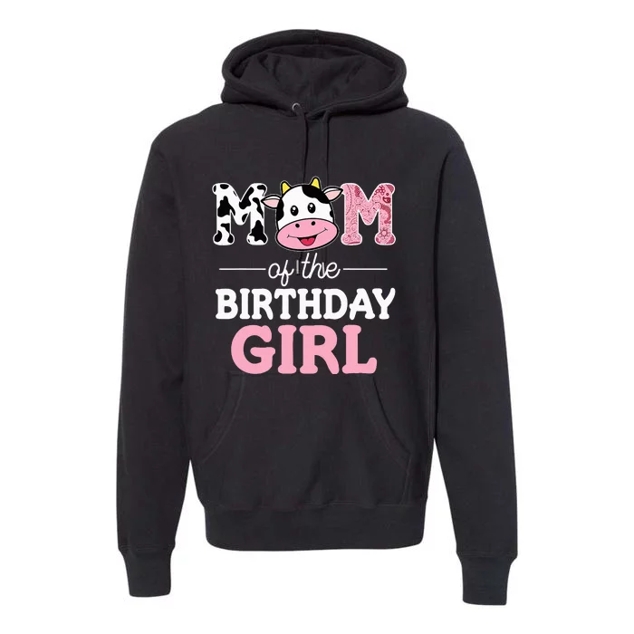 Birthday Girl Farm Cow Mommy Mama 1st Party Premium Hoodie