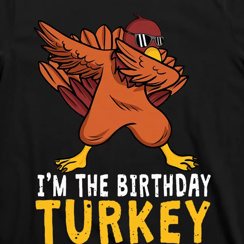 Birthday Gifts Funny Bday Born On Thanksgiving T-Shirt