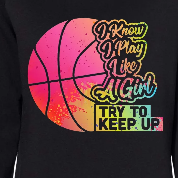 Basketball Gift for Team Play Like a Basketball Womens California Wash Sweatshirt