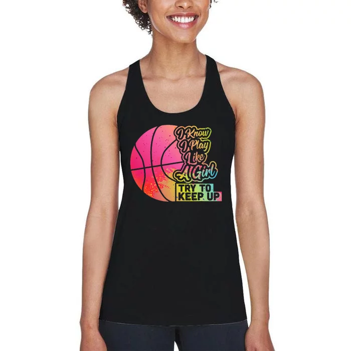 Basketball Gift for Team Play Like a Basketball Women's Racerback Tank