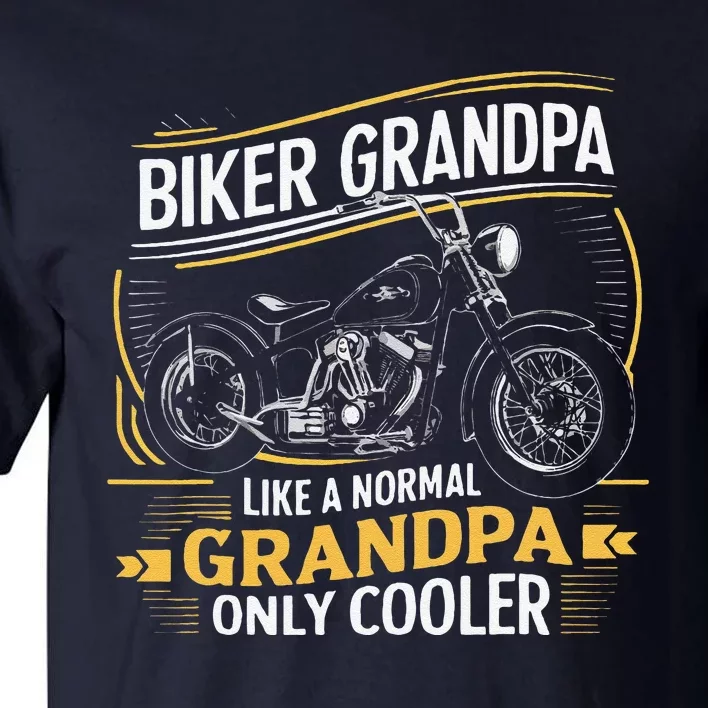 Biker Grandpa FatherS Day Like A Normal Grandpa Motorcycle Tall T-Shirt