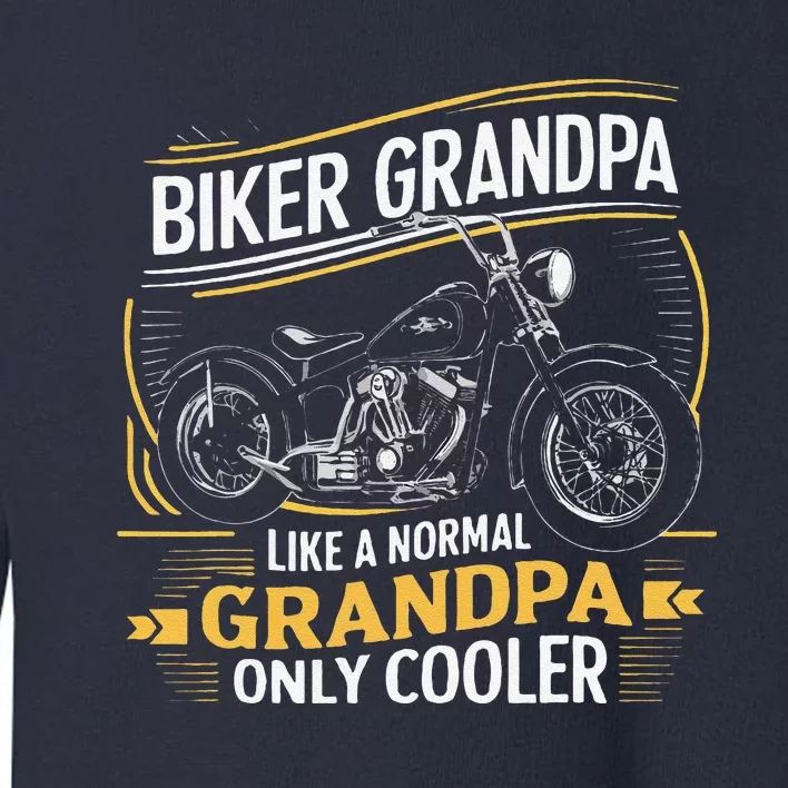 Biker Grandpa FatherS Day Like A Normal Grandpa Motorcycle Toddler Sweatshirt