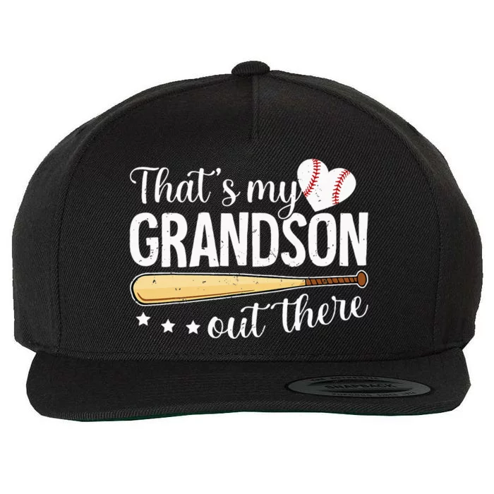 Baseball Grandma Funny Thats My Grandson Out There Baseball Wool Snapback Cap