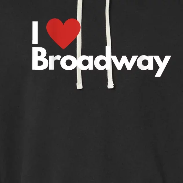 Best Gift For Broadway Lovers Garment-Dyed Fleece Hoodie