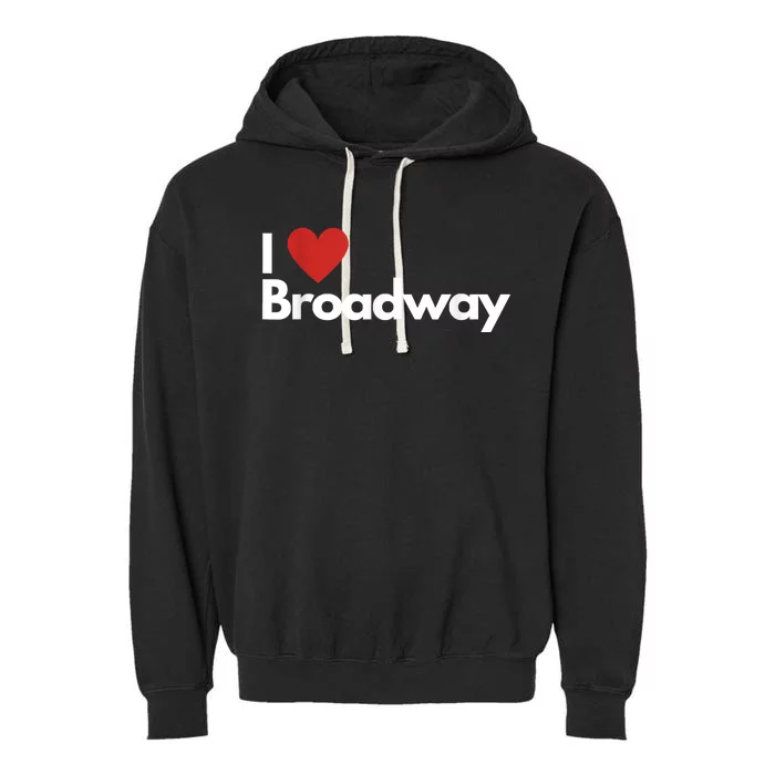 Best Gift For Broadway Lovers Garment-Dyed Fleece Hoodie