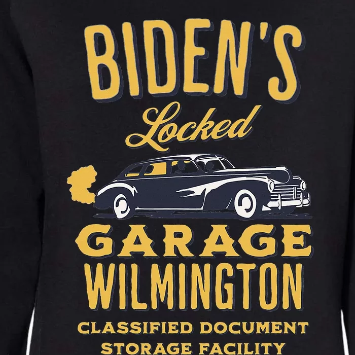 Biden's Garage Funny Anti-Biden Political Joke Garage Sign Womens California Wash Sweatshirt