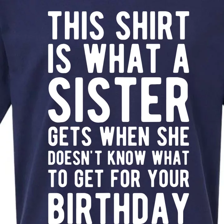 Birthday Gift For Brother From Sister T Sueded Cloud Jersey T-Shirt