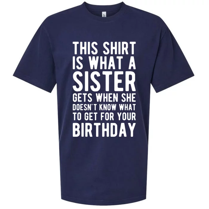 Birthday Gift For Brother From Sister T Sueded Cloud Jersey T-Shirt