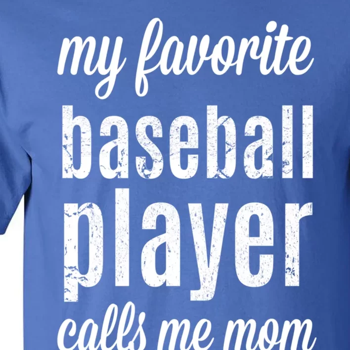 Baseball Gift For Moms: My Favorite Player Calls Me Mom Tall T-Shirt