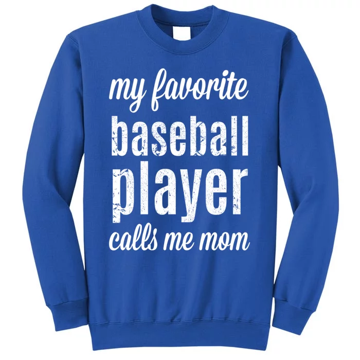 Baseball Gift For Moms: My Favorite Player Calls Me Mom Tall Sweatshirt