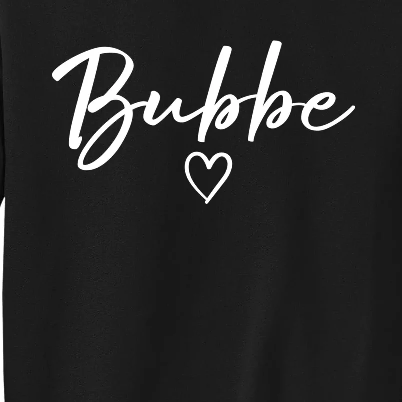 Bubbe Gifts For Women Grandma Heart MotherS Day Bubbe Tall Sweatshirt