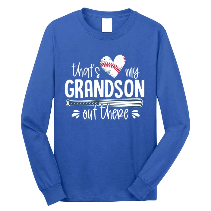 Baseball Gift For Grandparents That's My Grandson Out There Cute Gift Long Sleeve Shirt