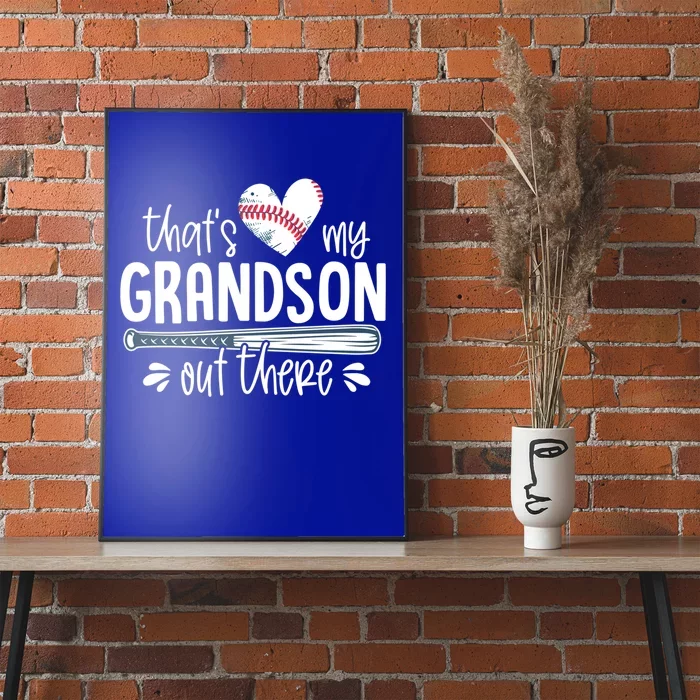 Baseball Gift For Grandparents That's My Grandson Out There Cute Gift Poster